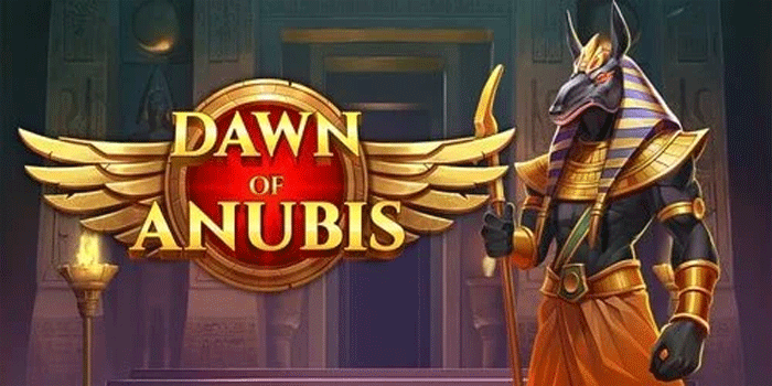 Cara Mudah Main Slot Dawn of Anubis Untuk Jackpot Besar Harian