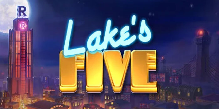 Cara Membaca Pola Kemenangan Slot Lake's Five